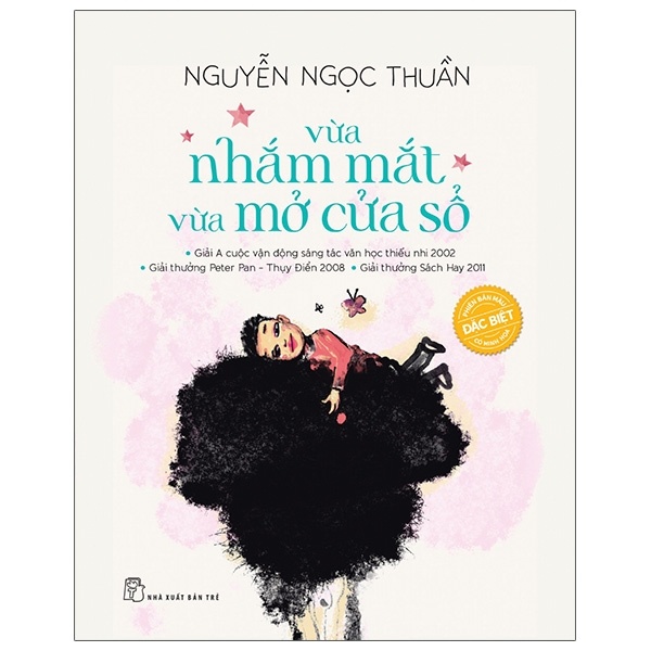 Vừa Nhắm Mắt Vừa Mở Cửa Sổ (Phiên Bản Đặc Biệt) (Bìa Cứng) - Nguyễn Ngọc Thuần