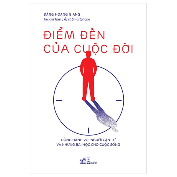 Điểm Đến Cuộc Đời - Đồng Hành Với Người Cận Tử Và Những Bài Học Cho Cuộc Sống - Đặng Hoàng Giang