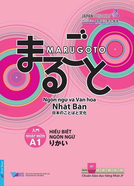 Marugoto - Ngôn Ngữ Và Văn Hóa Nhật Bản - Nhập Môn A1 : Hiểu Biết Ngôn Ngữ - The Japan Foundation