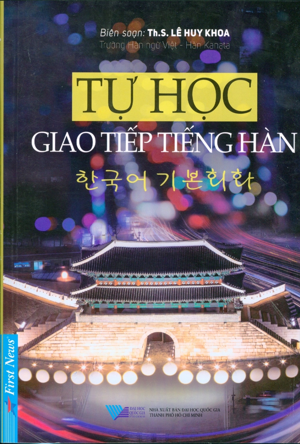 Tự Học Giao Tiếp Tiếng Hàn (Tái Bản 2018) - ThS. Lê Huy Khoa