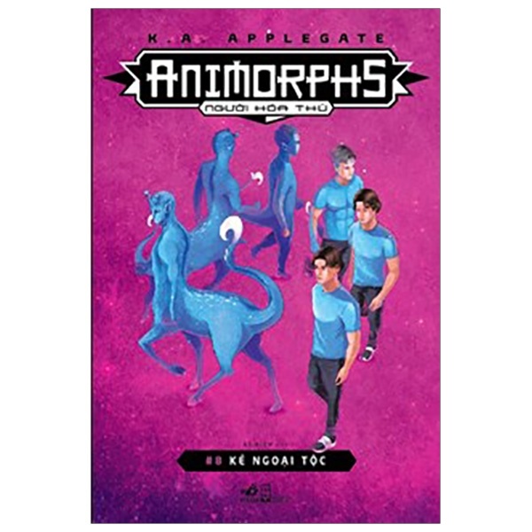 Animorphs - Người Hóa Thú - Tập 8: Kẻ Ngoại Tộc - K. A. Applegate