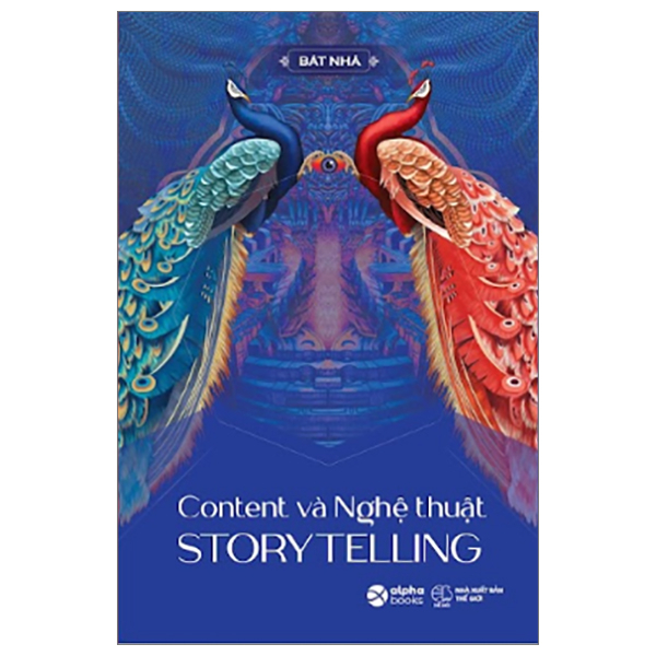 Content Và Nghệ Thuật Story Telling - Bát Nhã