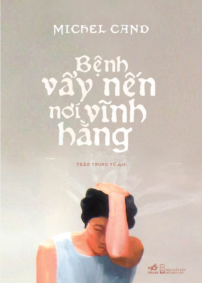 Bệnh Vảy Nến Nơi Vĩnh Hằng - Michel Cand