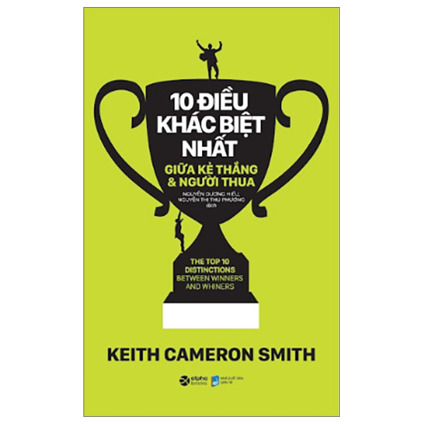 10 Điều Khác Biệt Nhất Giữa Kẻ Thắng Và Người Thua - Keith Cameron Smith