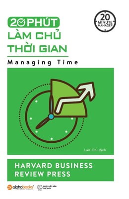 20 Minute Manager - 20 Phút Làm Chủ Thời Gian - Harvard Business Review Press