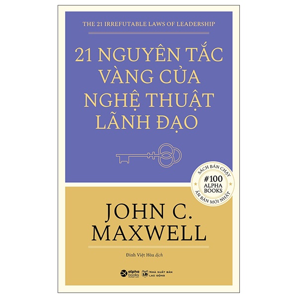 21 Nguyên Tắc Vàng Của Nghệ Thuật Lãnh Đạo - John C. Maxwell