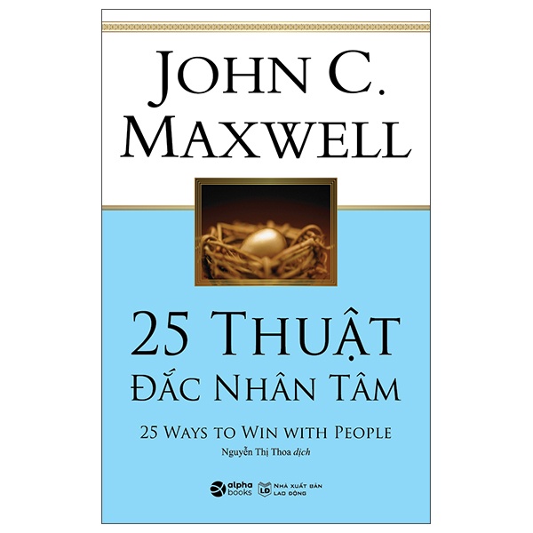 25 Thuật Đắc Nhân Tâm - John C. Maxwell