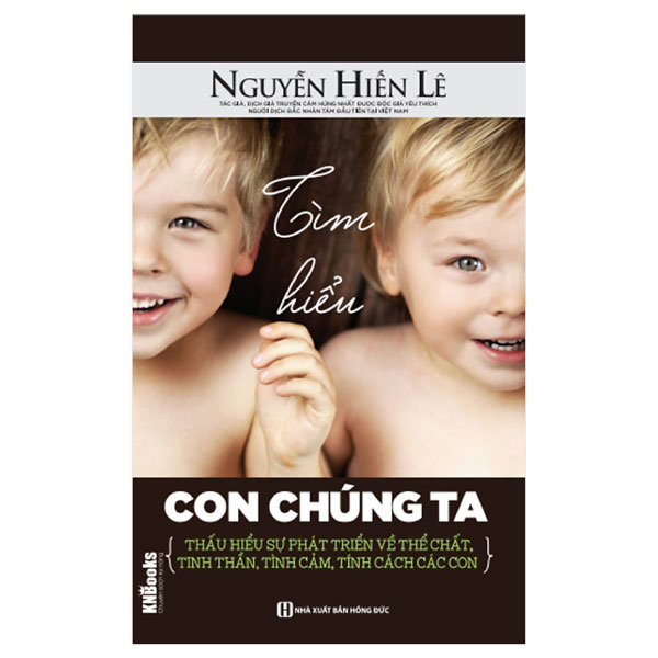 Tìm Hiểu Con Chúng Ta - Dale Carnegie, Nguyễn Hiến Lê