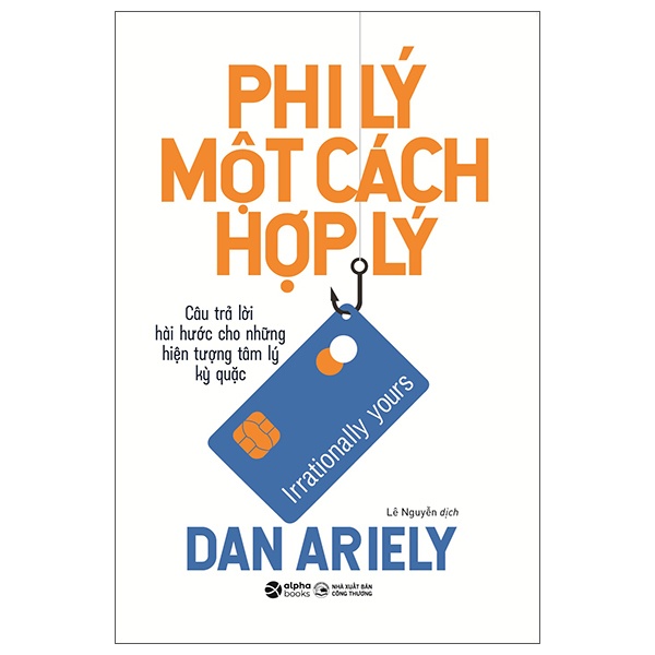 Phi Lý Một Cách Hợp Lý - Dan Ariely