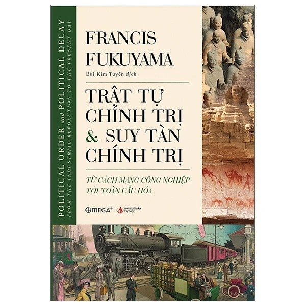 Trật Tự Chính Trị Và Suy Tàn Chính Trị (Bìa Cứng) - Francis Fukuyama