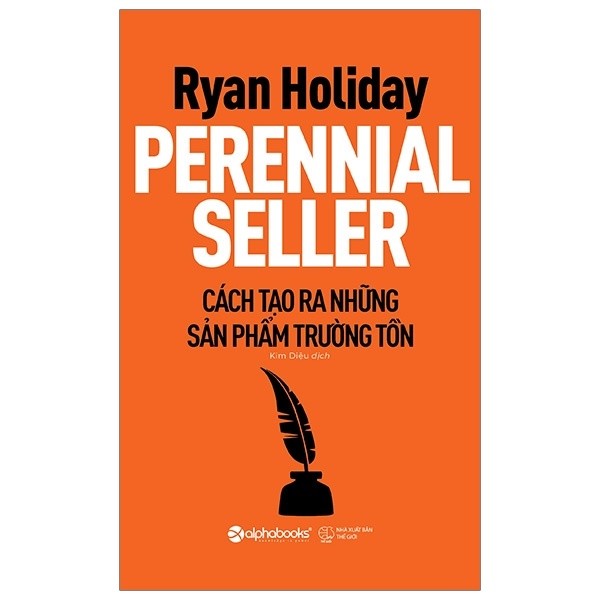 Cách Tạo Ra Các Sản Phẩm Trường Tồn - Ryan Holiday