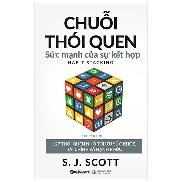 Chuỗi Thói Quen - Sức Mạnh Của Sự Kết Hợp - S. J. Scott