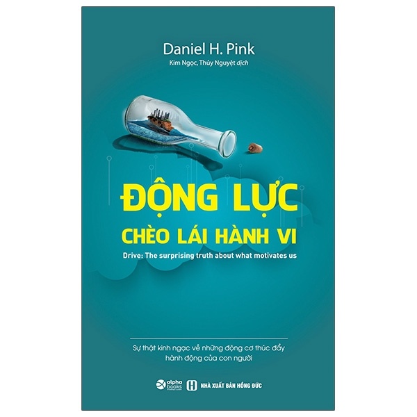 Động Lực Chèo Lái Hành Vi - Daniel H. Pink