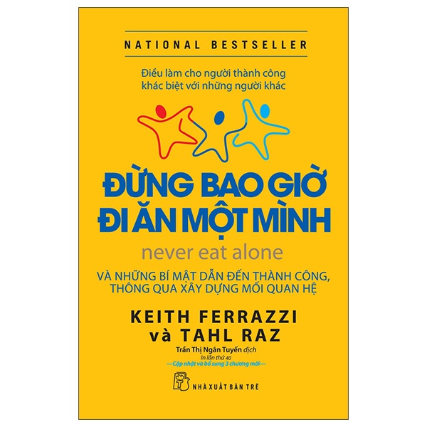 Đừng Bao Giờ Đi Ăn Một Mình - Keith Ferrazzi, Tahl Raz