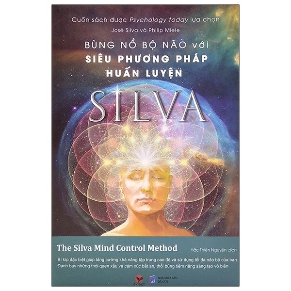 Bùng Nổ Bộ Não Với Siêu Phương Pháp Huấn Luyện Silva - Jose Silva, Philip Miele