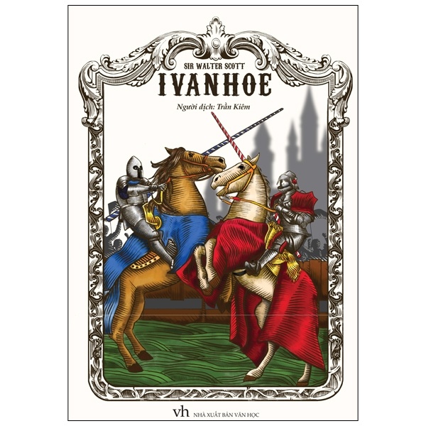 Ivanhoe - Sir Walter Scott