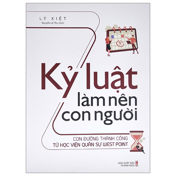 Kỷ Luật Làm Nên Con Người - Con Đường Thành Công Từ Học Viện Quân Sự West Point - Lý Kiệt