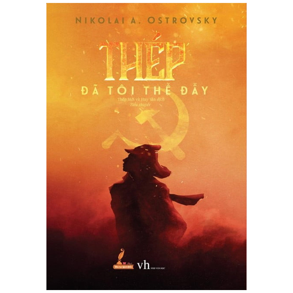 Thép Đã Tôi Thế Đấy (Đinh Tị) - Nikolai A. Ostrovsky