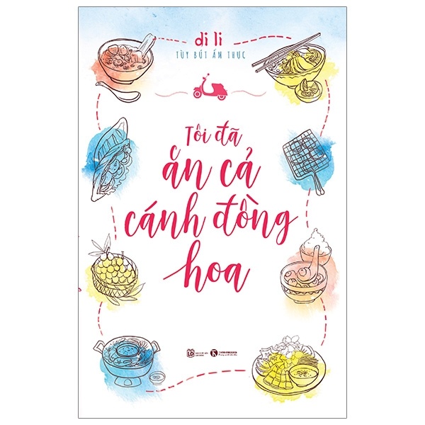 Tôi Đã Ăn Cả Cánh Đồng Hoa - Di Li