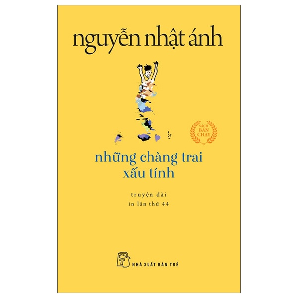 Những Chàng Trai Xấu Tính (Khổ Nhỏ) - Nguyễn Nhật Ánh