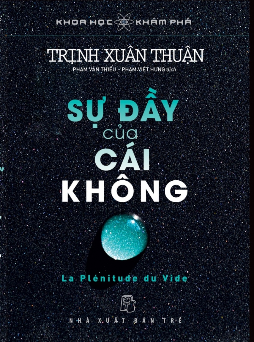 Khoa Học Khám Phá - Sự Đầy Của Cái Không - Trịnh Xuân Thuận