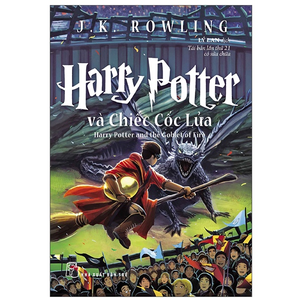 Harry Potter Và Chiếc Cốc Lửa - Tập 4 - J. K. Rowling