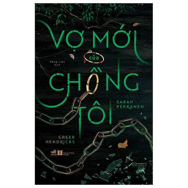 Vợ Mới Của Chồng Tôi - Greer Hendricks, Sarah Pekkanen