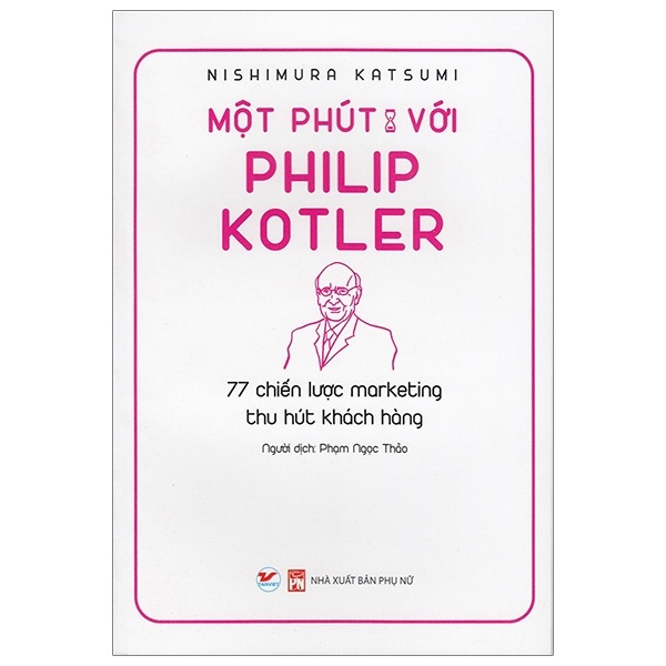 Một Phút Với Philip Kotler - Nishimura Katsumi