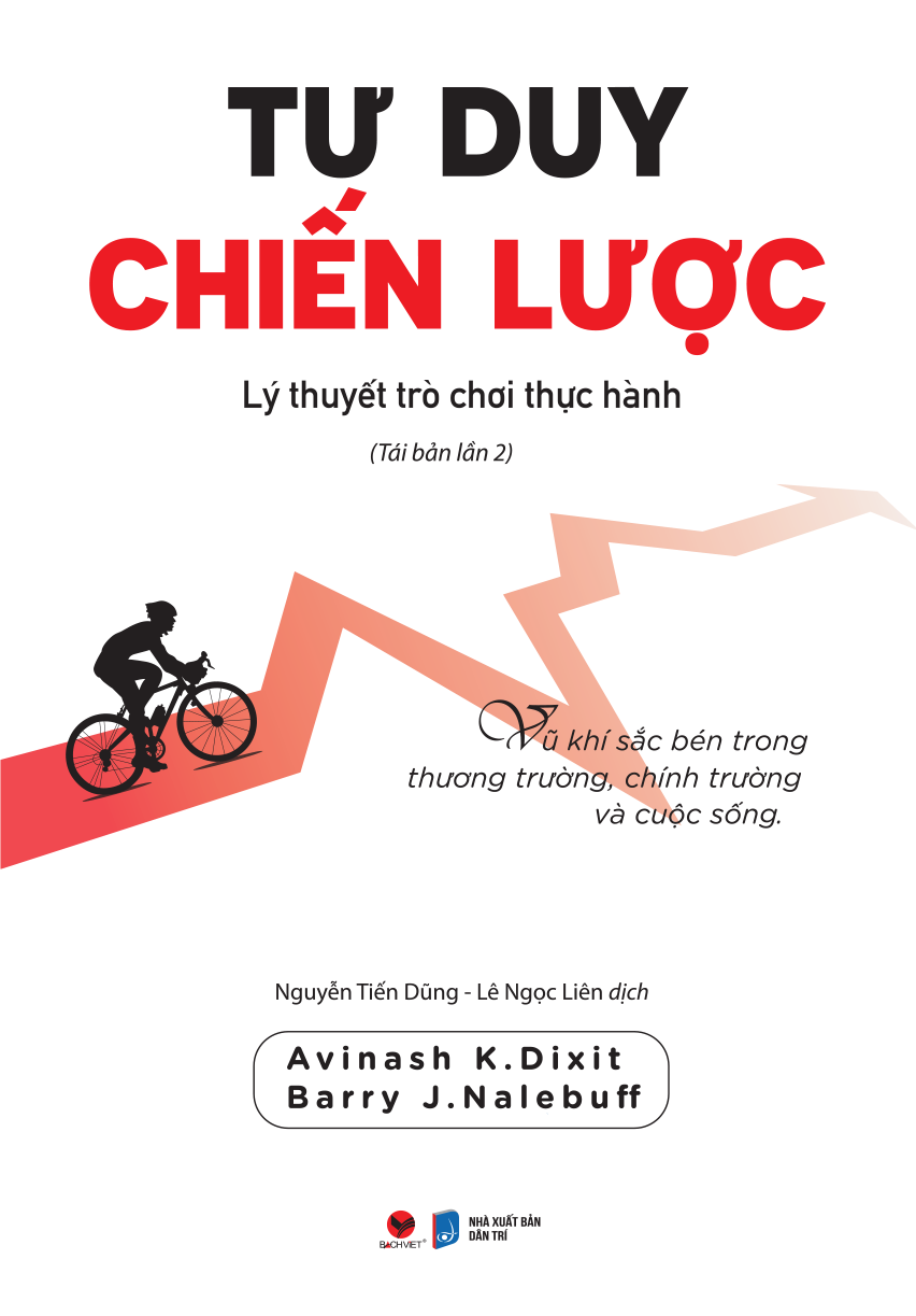 Tư Duy Chiến Lược - Lý Thuyết Trò Chơi Thực Hành - Avinash K. Dixit, Barry J. Nalebuff