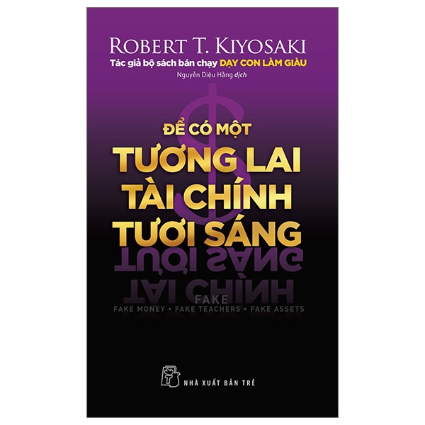 Để Có Một Tương Lai Tài Chính Tươi Sáng - Robert T. Kiyosaki