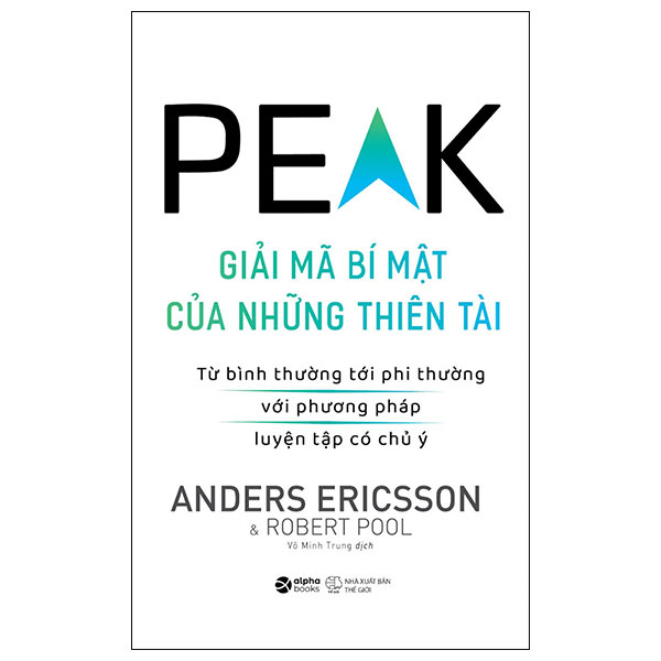 Peak - Giải Mã Bí Mật Của Những Thiên Tài - Anders Ericsson, Robert Pool