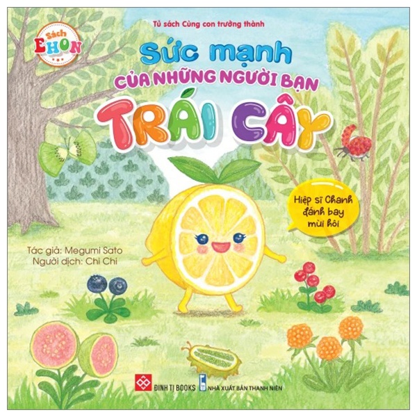 Sách Ehon - Sức Mạnh Của Những Người Bạn Trái Cây - Hiệp Sĩ Chanh Đánh Bay Mùi Hôi - Megumi Sato