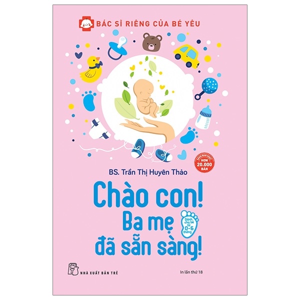 Bác Sĩ Riêng Của Bé Yêu - Chào Con! Ba Mẹ Đã Sẵn Sàng - BS Trần Thị Huyên Thảo