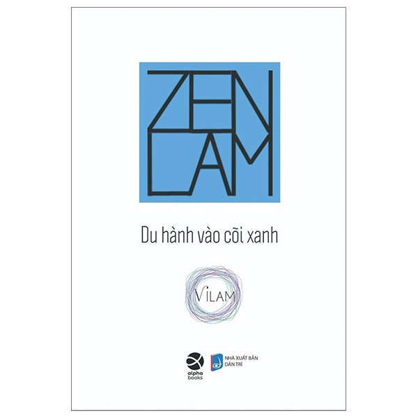 Zenlam - Du Hành Vào Cõi Xanh - Vi Lam