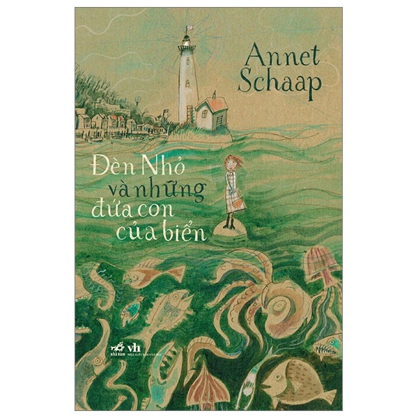 Đèn Nhỏ Và Những Đứa Con Của Biển - Annet Schaap