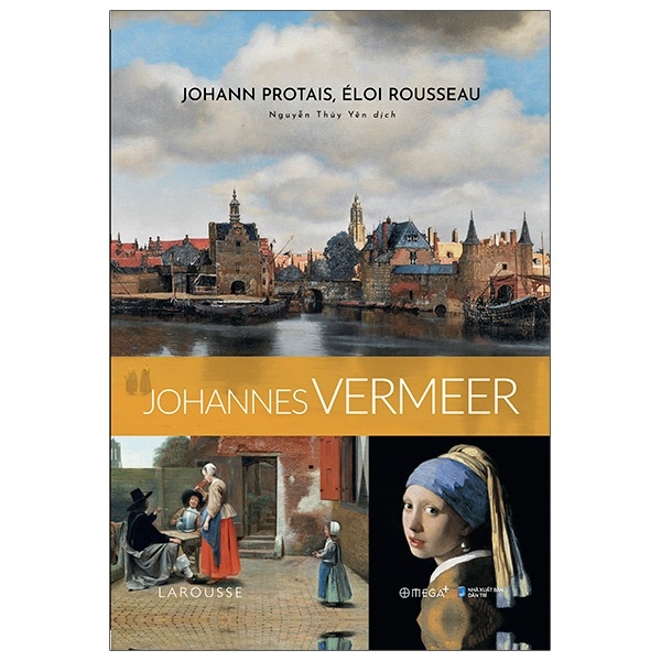 Johannes Vermeer (Bìa Cứng) - Johann Protais, Eloi Rousseau