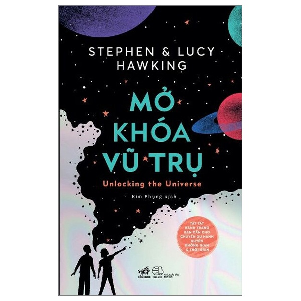 Mở Khóa Vũ Trụ - Stephen Hawking, Lucy Hawking