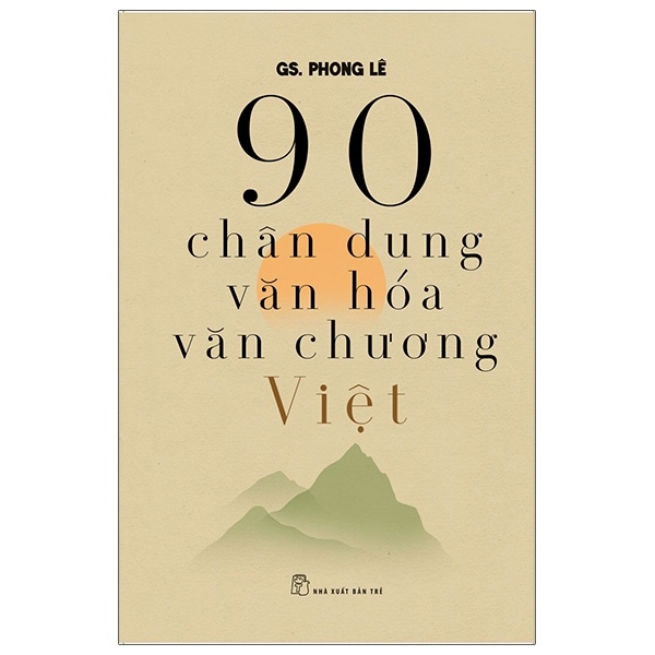 90 Chân Dung Văn Hóa Văn Chương Việt - Phong Lê