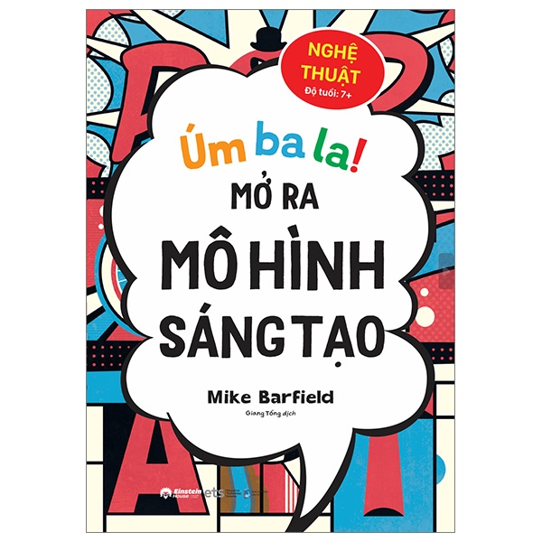 Úm Ba La! Mở Ra Mô Hình Sáng Tạo - Nghệ Thuật - Mike Barfield