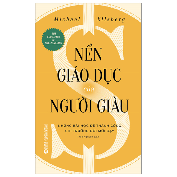 Nền Giáo Dục Của Người Giàu - Michael Ellsberg