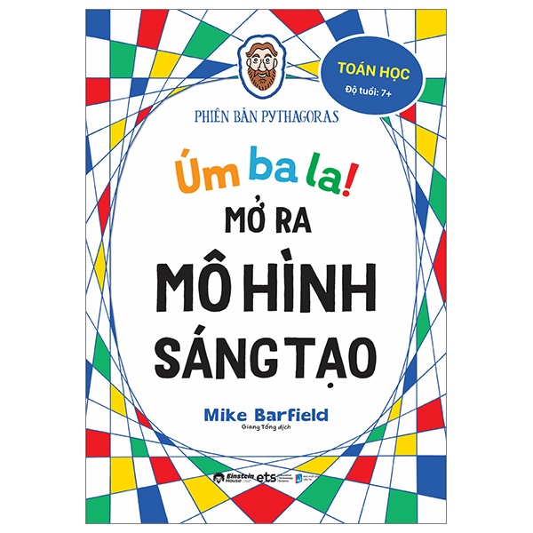 Úm Ba La! Mở Ra Mô Hình Sáng Tạo - Toán Học - Phiên Bản Pythagoras - Mike Barfield