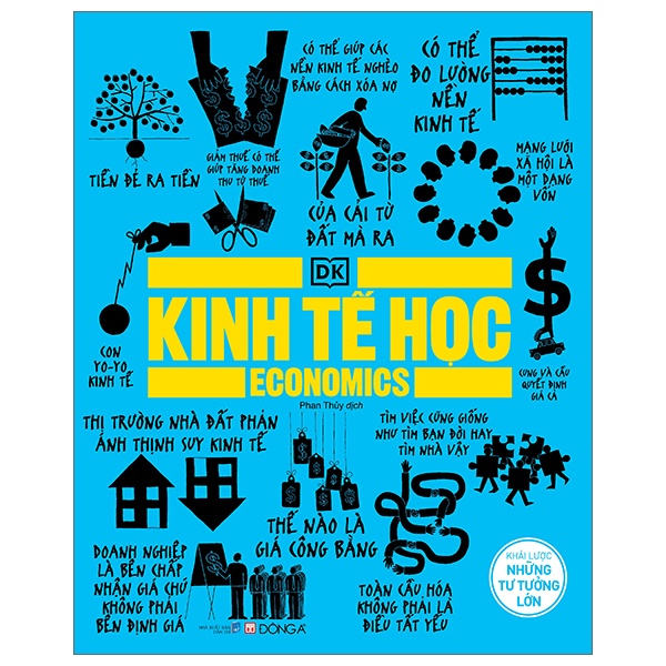 Kinh Tế Học - Khái Lược Những Tư Tưởng Lớn (Bìa Cứng) - DK