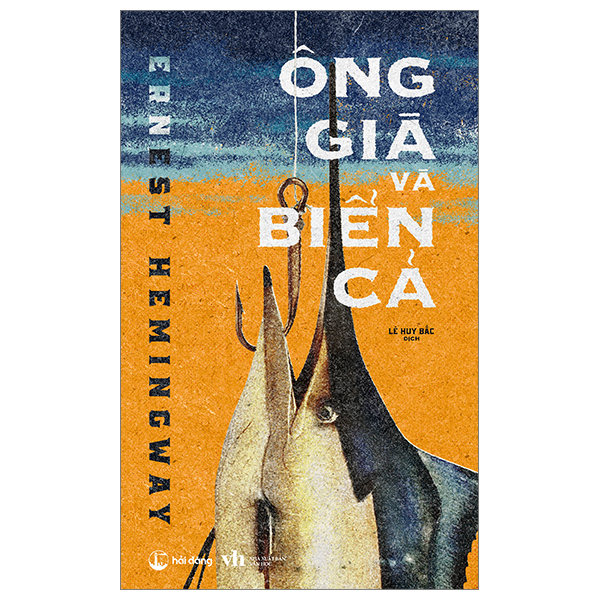 Ông Già Và Biển Cả (Hải Đăng) - Ernest Hemingway