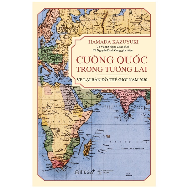 Cường Quốc Trong Tương Lai - Vẽ Lại Bản Đồ Thế Giới Năm 2030 - Hamada Kazuyuki