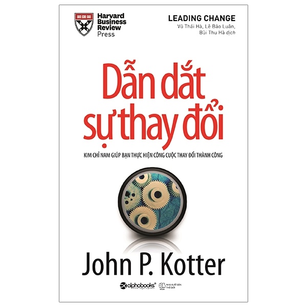 Dẫn Dắt Sự Thay Đổi - John P. Kotter