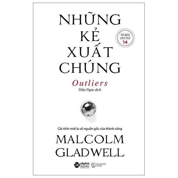 Những Kẻ Xuất Chúng - Malcolm Gladwell