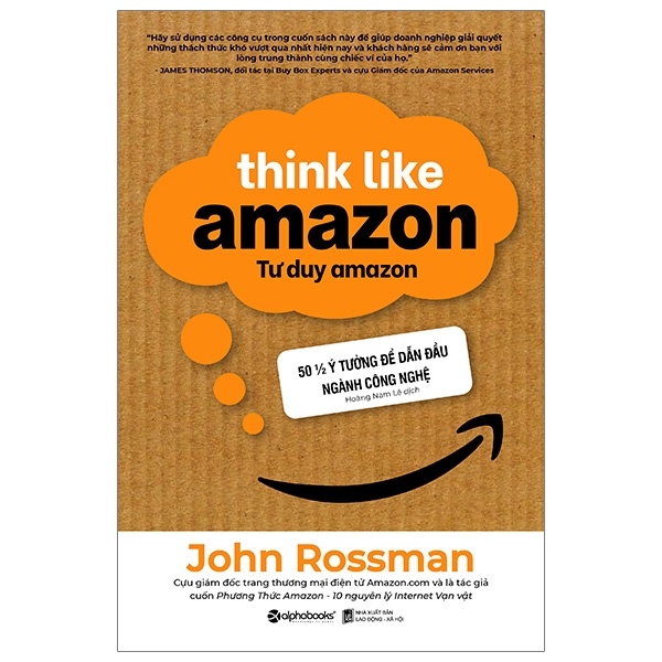 Tư Duy Amazon - Think Like Amazon - John Rossman