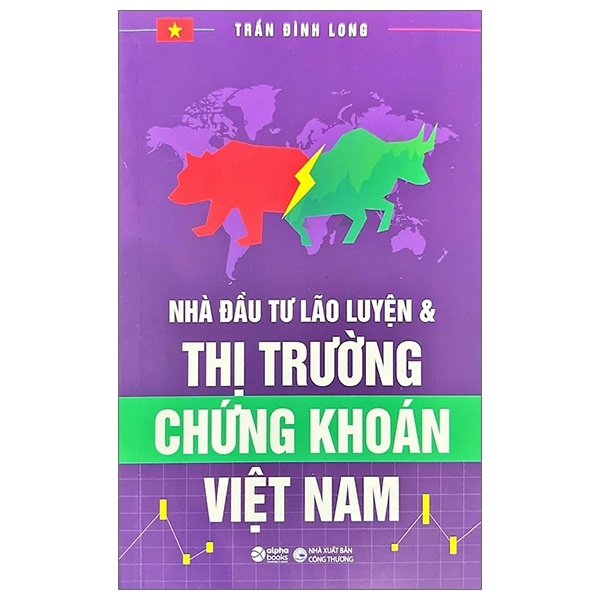 Nhà Đầu Tư Lão Luyện Và Thị Trường Chứng Khoán Việt Nam - Trần Đình Long