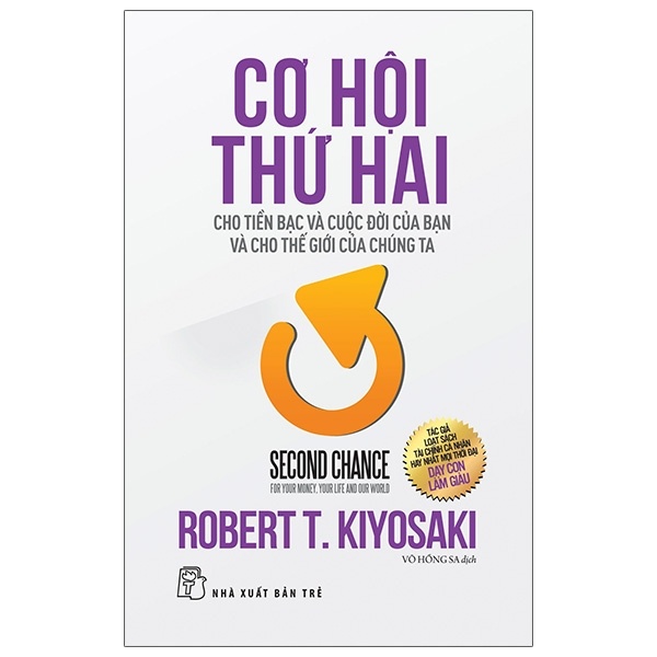 Cơ Hội Thứ Hai Cho Tiền Bạc Và Cuộc Đời Của Bạn Và Cho Thế Giới Chúng Ta - Robert T. Kiyosaki