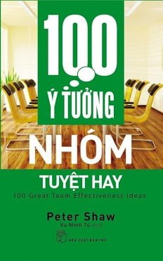 100 Ý Tưởng Nhóm Tuyệt Hay - Peter Shaw